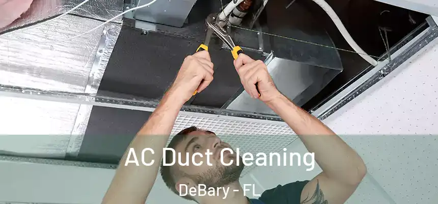  AC Duct Cleaning DeBary - FL