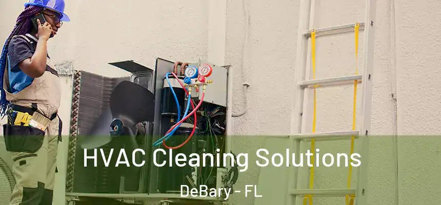  HVAC Cleaning Solutions DeBary - FL
